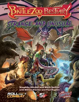 Battlezoo Bestiary: Strange & Unusual (5e), Hardback/Paul Hughes