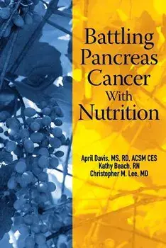 Battling Pancreas Cancer With Nutrition, Paperback/Kathy Beach Rn