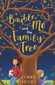 Bauble, Me and the Family Tree, Paperback/Jenny Moore