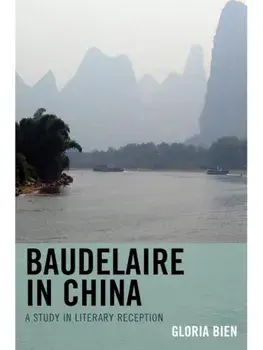 Baudelaire in China. A Study in Literary Reception, Paperback/Gloria Bien