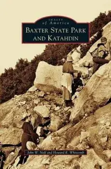 Baxter State Park and Katahdin, Hardcover/John W. Neff