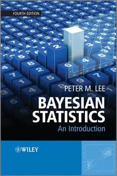 Bayesian Statistics: An Introduction, Paperback/Peter M. Lee