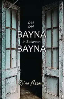 Bayna Bayna: In-Between, Paperback/Zeina Azzam