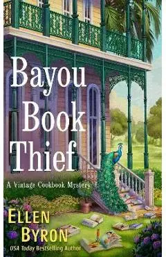 Bayou Book Thief - Ellen Byron