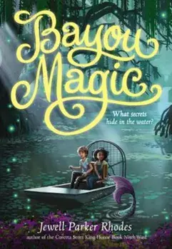 Bayou Magic, Paperback/Jewell Parker Rhodes