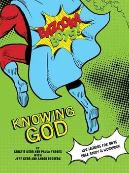 Bazooka Boy's, Knowing God, Bible Study & Workbook, Paperback/Kristie &. Jeff Kerr