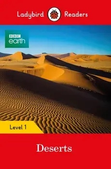 BBC Earth: Deserts - Ladybird Readers Level 1, Paperback/***