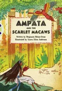 BC Blue (KS2) A/4B Ampata and the Scarlet Macaws, Paperback/Benjamin Hulme-Cross