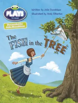 BC JD Plays Gold/2B The Fish in the Tree, Paperback/Julia Donaldson