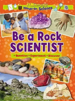 Be a Rock Scientist, Paperback/Alix Wood