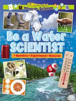 Be a Water Scientist, Paperback/Ruth Owen