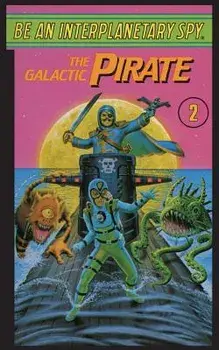 Be an Interplanetary Spy: The Galactic Pirate, Paperback/Seth McEvoy