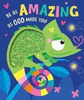 Be as Amazing as God Made You, Board book/James Dillon