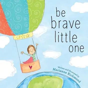 Be Brave Little One, Board book/Marianne Richmond