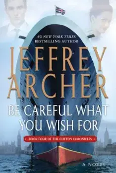 Be Careful What You Wish for, Paperback/Jeffrey Archer