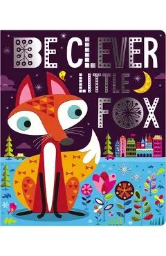 Be Clever Little Fox - Make Believe Ideas Ltd