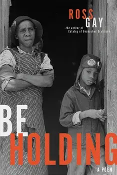 Be Holding: A Poem, Paperback/Ross Gay
