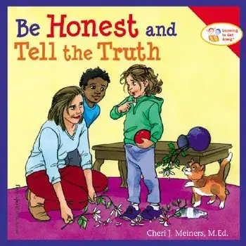 Be Honest and Tell the Truth, Paperback/Cheri J. Meiners