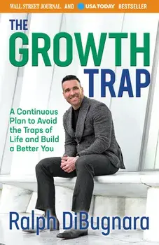 Be It Until You Become It. A Continuous Plan to Avoid the Traps of Life and Build a Better You, Paperback/Ralph DiBugnara
