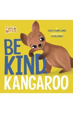 Be Kind, Kangaroo - Christianne Jones