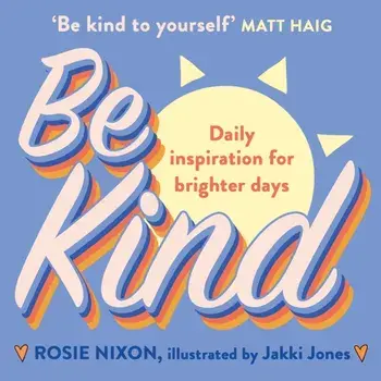 Be Kind, Paperback/Rosie Nixon