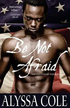 Be Not Afraid, Paperback/Alyssa Cole