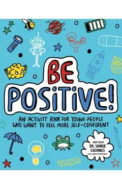 Be Positive! - Sharie Coombes