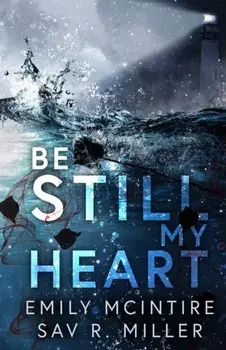 Be Still My Heart, Paperback/Emily McIntire
