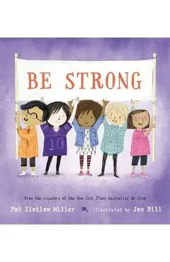 Be Strong - Pat Zietlow Miller