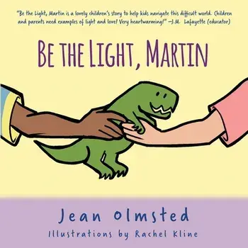 Be the Light, Martin, Paperback/Jean F. Olmsted