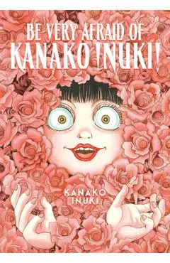 Be Very Afraid of Kanako Inuki! - Kanako Inuki