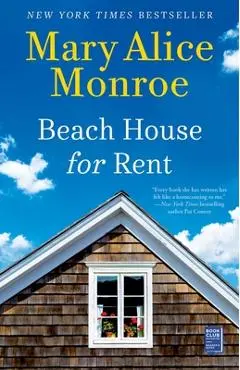Beach House for Rent - Mary Alice Monroe