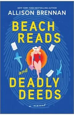 Beach Reads and Deadly Deeds - Allison Brennan