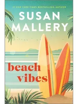 Beach Vibes. The Perfect Beach Read about Found Family, Secrets and Betrayal, Original, Hardback/Susan Mallery