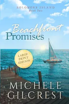 Beachfront Promises Large Print (Solomons Island Book Two), Paperback/Michele Gilcrest