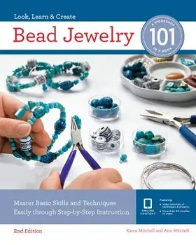 Bead Jewelry 101: Master Basic Skills and Techniques Easily Through Step-By-Step Instruction, Paperback/Karen Mitchell