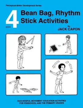 Bean Bag, Rhythm Stick Activities: Book 4, Paperback/Jack Capon