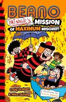 Beano Minnie's Mission of Maximum Mischief, Paperback/Mike Stirling