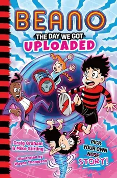 Beano: The Day We Got Uploaded, Paperback/Mike Stirling