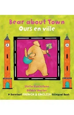 Bear about Town/Ours En Ville - Stella Blackstone