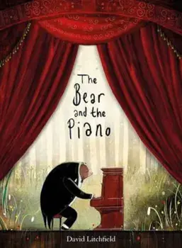 Bear and the Piano, Paperback/David Litchfield