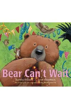 Bear Can't Wait - Karma Wilson