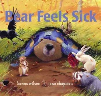 Bear Feels Sick, Hardcover/Karma Wilson