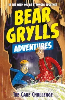 Bear Grylls Adventure 9: The Cave Challenge, Paperback/Bear Grylls
