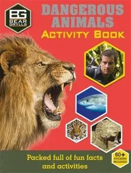 Bear Grylls Sticker Activity: Dangerous Animals, Paperback/Bear Grylls