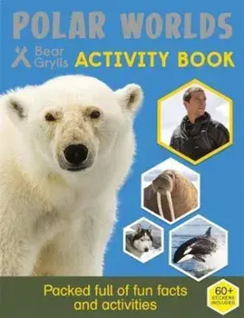 Bear Grylls Sticker Activity: Polar Worlds, Paperback/Bear Grylls