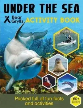 Bear Grylls Sticker Activity: Under the Sea, Paperback/Bear Grylls