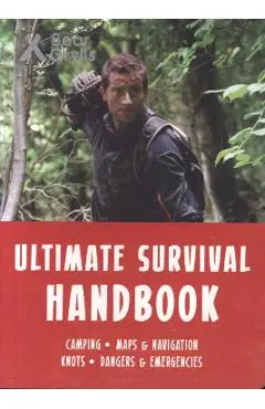 Bear Grylls Ultimate Survival Handbook - Bear Grylls