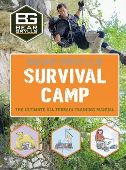 Bear Grylls World Adventure Survival Camp, Hardback/Bear Grylls