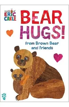 Bear Hugs! from Brown Bear and Friends (World of Eric Carle) Oversize Edition - Eric Carle